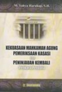 Kekuasaan Mahkamah Agung Pemeriksaan Kasasi dan Peninjauan Kembali Perkara Perdata