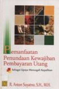 Pemanfaatan penundaan Kewajiban Pembayaran Hutang