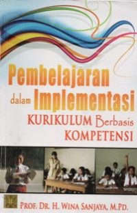 Pembelajaran dalam Implementasi Kurikulum Berbasis Kompetensi