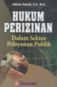 Hukum Perizinan dalam Sektor Pelayanan Publik