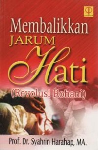 Membalikkan Jarum Hati: Revolusi Rohani