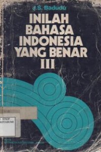 Inilah Bahasa Indonesia Yang Benar III