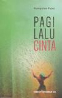 Kumpulan Puisi: Pagi Lalu Cinta