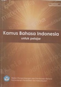 Kamus Bahasa Indonesia ; Untuk Pelajar