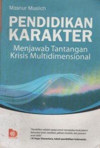 Pendidikan Karakter: Menjawab Tantangan Krisis Multidimensional