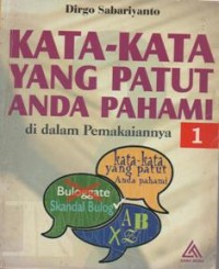 Kata-Kata Yang Patut Anda Pahami di dalam Pemakaiannya