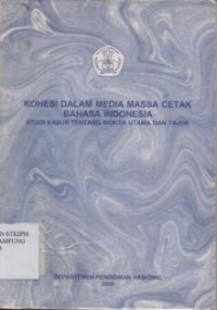 Kohesi Dalam  Media Massa Cetak Bahasa Indonesia Studi Kasus Tentang Berita Utama dan Tajuk