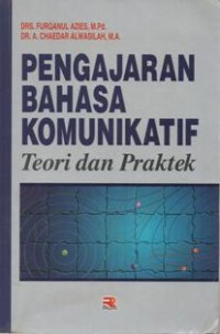 Pengajaran Bahasa Komunikatif Teori dan Praktek