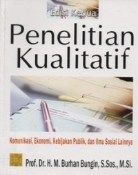 Penelitian Kualitatif: Komunitas, ekonomi, kebijakan publik, dan ilmu sosial