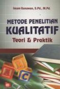 Metode Penelitian Kualitatif; Teori dan Praktek