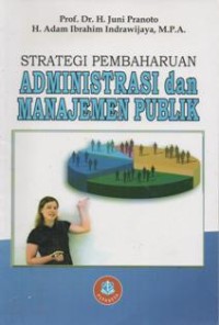 Strategi Pembaharuan Administrasi dan Manajemen Publik