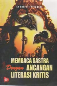 Membaca sastra Dengan Ancangan literasi Kritis