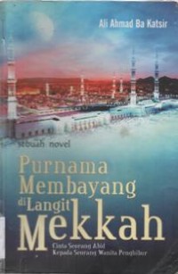 Purnama membayang di Langit Mekkah