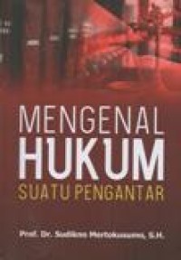 Mengenal Hukum Suatu Pengantar