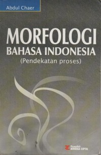 Morfologi Bahasa Indonesia : Pendekatan Proses