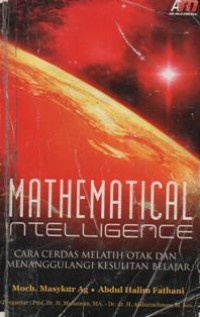 Mathematical Intelligence: Cara Cerdas Melatih Otak dan Menanggulangi Kesulitan Belajar.