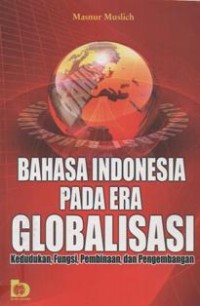 Bahasa Indonesia Pada Era Globalisasi