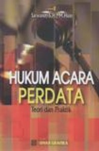 Hukum Acara Perdata; Teori dan Praktik