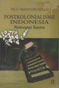 Poskolonialisme Indonesia Relevansi sastra