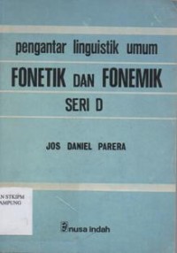 Pengantar Linguistik Umum Fonetik dan Fonemik Seri D