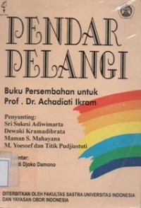 Pendar Pelangi Buku Persembahan untuk Achdiati Ikram