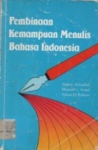 Pembinaan Kemampuan Menulis Bahasa Indonesia