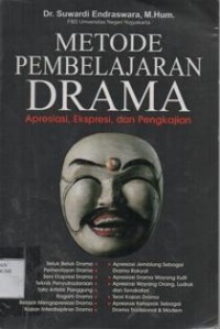 Metode Pembelajaran Drama; Apresiasi, Ekspresi, dan Pengkajian