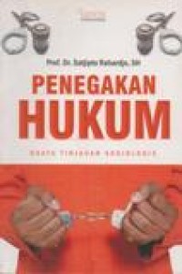 Penegakan Hukum; Suatu Tinjauan Sosiologis