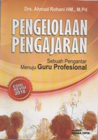 Pengelolaan Pengajaran; sebuah pengantar menuju guru profesional