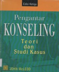 Pengantar Konseling Teori dan Studi Kasus