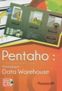 Pentaho; Solusi Open Source Untuk Membangun Data Warehouse