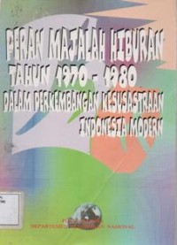 Peran Majalah Hiburan Tahun 1970-1980 dalam Perkembangan Kesusastraan Indonesia Modern