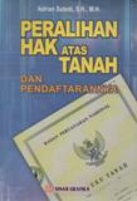 Peralihan Hak Atas Tanah dan Pendaftarannya