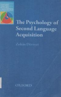 The Psychology Of second Language Acquisition