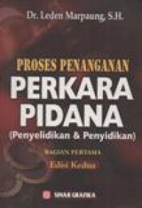 Proses Penanganan Perkara Pidana; Penyelidikan dan penyidikan