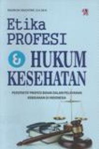 Etika Profesi Dan Hukum Kesehatan