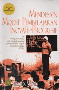 Mendesain Model Pembelajaran Inovatif - Progresif