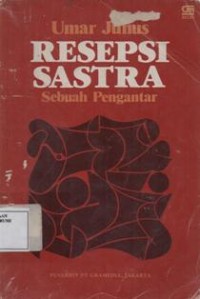 Resepsi sastra: sebuah Pengantar