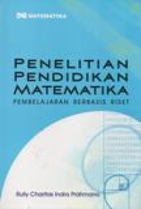 Penelitian Pendidikan Matematika; Pembelajaran Berbasis Riset