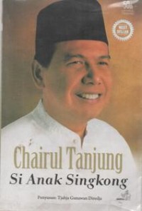 Chairul Tanjung Si Anak Singkong