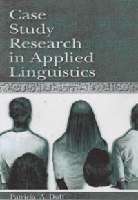 Case Study Research In Applied Linguistics