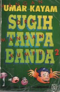 Sugih Tanpa Banda: mangan Ora mangan kumpul 2