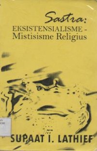 Sastra Ekstensialisme-Mistisisme Religius