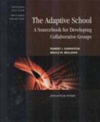 The Adaptive School a Sourcebook for Developing Collaborative Groups