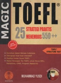 Magic Toefl: 25 Strategi Praktis Menembus 550 ++